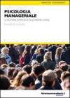 Psicologia manageriale. La gestione strategica delle risorse umane Psicologia manageriale. La gestione strategica delle risorse umane