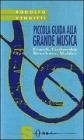 Piccola guida alla grande musica vol.4