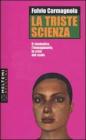 La triste scienza. Il simbolico, l'immaginario, la crisi del reale