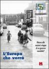 L' Europa che verr�. Ritorno alle nazioni o tappa di un governo mondiale?