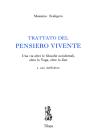 Trattato del pensiero vivente. Una via oltre le filosofie occidentali, oltre lo yoga, oltre lo zen