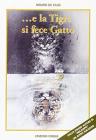 E la tigre si fece gatto