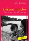 Bésame mucho. Come crescere i vostri figli con amore Bésame mucho. Come crescere i vostri figli con amore