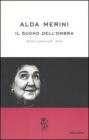 Il suono dell'ombra. Poesie e prose (1953-2009) Il suono dell'ombra. Poesie e prose (1953-2009)