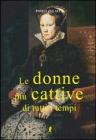 Le donne pi� cattive di tutti i tempi