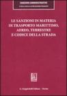 Le sanzioni in materia di trasporto marittimo, aereo, terrestre e codice della strada