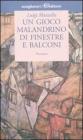 Un gioco malandrino di finestre e balconi