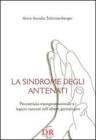 La sindrome degli antenati. Psicoterapia transgenerazionale e i legami nascosti nell'albero genealogico