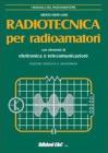 Radiotecnica per radioamatori. Con elementi di elettronica e telecomunicazioni Radiotecnica per radioamatori. Con elementi di elettronica e telecomunicazioni