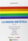 La nuova dietetica. Equilibrio termico del corpo, combinazioni alimentari, trofoterapia, trofologia, prandiologia, trofogastronomia La nuova dietetica. Equilibrio termico del corpo, combinazioni alimentari, trofoterapia, trofologia, prandiologia, trofogastronomia