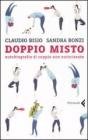 Doppio misto. Autobiografia di coppia non autorizzata Doppio misto. Autobiografia di coppia non autorizzata
