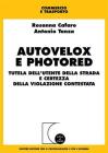 Autovelox e photored. Tutela dell'utente della strada e certezza della violazione contestata