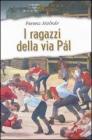 I ragazzi della via P�l. Ediz. integrale