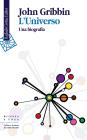 L' universo. Una biografia