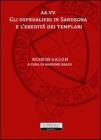 Gli ospedalieri in Sardegna e l'eredit� dei templari