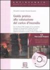 Guida pratica alla valutazione del carico d'incendio. Con CD-ROM
