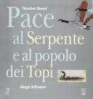 Pace al serpente e al popolo dei topi