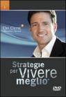 Strategie per vivere meglio. 12 DVD per scoprire in modo semplice, chiaro e preciso come portare a livelli straordinari le tre cose che contano di pi� nella vita...
