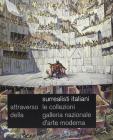 Surrealisti italiani. Attraverso le collezioni della galleria nazionale d'arte moderna. Roma 15 dicembre 2005-12 febbraio 2006