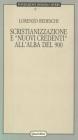 Scristianizzazione e �Nuovi credenti� all'alba del Novecento nella bassa Romagna
