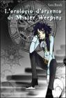 L' orologio d'argento di mister Weeping