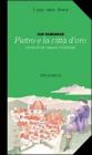 Pietro e la citt� d'oro. Storia di un ragazzo di bottega