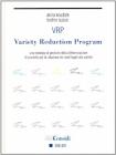 Variety reduction program. Una strategia di gestione della differenziazione di prodotto per la riduzione dei costi legati alla variet�