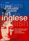 Temi di attualit� tradotti in inglese. Testo e traduzione a fronte