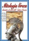 Mitologia greca. Divinit� ed eroi dell'antica Grecia