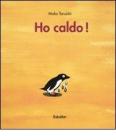 Ho caldo!
