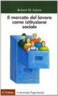 Il mercato del lavoro come istituzione sociale