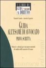Guida all'esame di avvocato. Prova scritta Guida all'esame di avvocato. Prova scritta