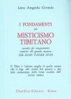 I fondamenti del misticismo tibetano. Secondo gli insegnamenti esoterici del grande mantra Om Mani Padme Hum