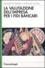 La valutazione dell'impresa per i fidi bancari La valutazione dell'impresa per i fidi bancari