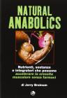 Natural anabolics. Nutrienti, sostanze e integratori che possono accelerare la crescita muscolare senza farmaci Natural anabolics. Nutrienti, sostanze e integratori che possono accelerare la crescita muscolare senza farmaci