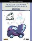 Tecnologie e tecniche di rappresentazione grafica. Disegno. Con schede di disegno. Con espansione online. Per le Scuole superiori vol.2