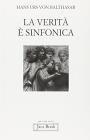 La verit� � sinfonica. Aspetti del pluralismo cristiano