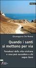 Quando i santi si mettono per via. Paradossi della vita cristiana o che cosa pu� succedere a chi segue Ges�