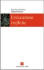 L' educazione implicita. Socializzazione e costruzione dell'identit�