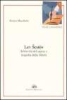 Lev Sestov. Schiavit� del sapere e tragedia della libert�