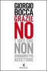 Grazie no. 7 idee che non dobbiamo più accettare Grazie no. 7 idee che non dobbiamo più accettare