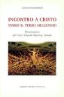 Incontro a Cristo. Verso il terzo millennio