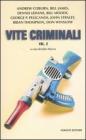 Vite criminali vol.2