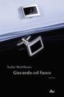 Giocando col fuoco Giocando col fuoco