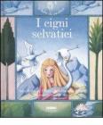 I cigni selvatici. Con CD Audio