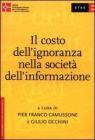 Il costo dell'ignoranza nella societ� dell'informazione