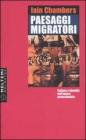Paesaggi migratori. Cultura e identit� nell'epoca postcoloniale