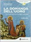 La domanda dell'uomo. Corso di religione cattolica. Volume unico. Ediz. azzurra. Con espansione online. Per le Scuole superiori