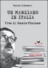 Un marziano in Italia. Vita di Ennio Flaiano