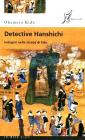 Detective Hanshichi. Indagini nelle strade di Edo vol.2